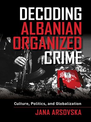 cover image of Decoding Albanian Organized Crime